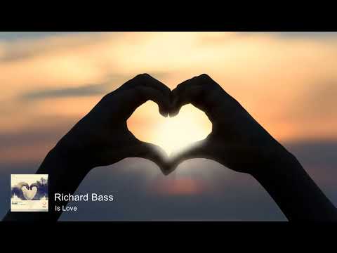 Richard Bass - Is Love [Emergent Shores]