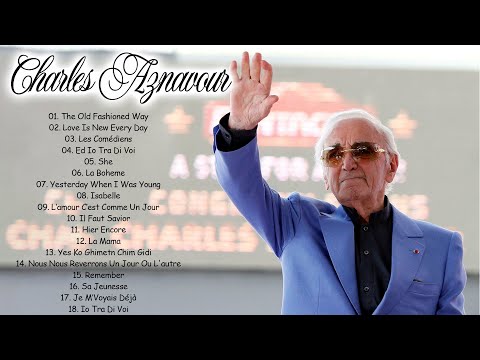 Charles Aznavour : Le meilleur de Charles Aznavour - Les plus grandes chansons de Charles Aznavour