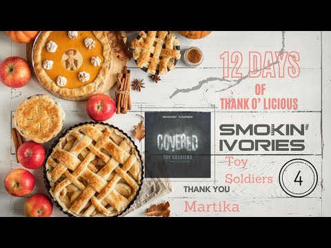 Toy Soldiers Martika Smokin Ivories Piano Cover [Official Music Video] 12 Days of Thank O’ Licious