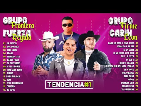 GRUPO FRONTERA, FUERZA REGIDA , CARIN LEON, GRUPO FIRME TOP TENDENCIA 2024- MEJOR CANCIÓN COMBINADA