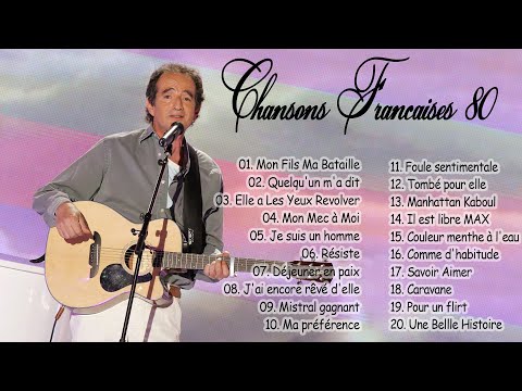 Chansons françaises 70s 80s 90s - Les meilleures chansons de tous les temps