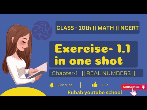 Class 10 math real number chapter 1 exercise 1.1|| real numbers || New ncert|| Rubab YouTube school