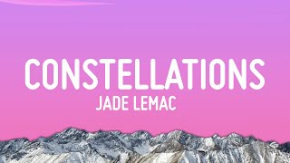 Jade LeMac - Constellations (Lyrics)