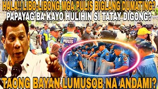 LIVE NOW!!  LIBO-LIBONG TAONG BAYAN LUMABAS NA? SUPPORT TATAY DIGONG? PEOPLE POWER NA??