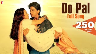 Do Pal Song | Veer-Zaara | Shah Rukh Khan, Preity Zinta | Madan Mohan | Lata Mangeshkar, Sonu Nigam