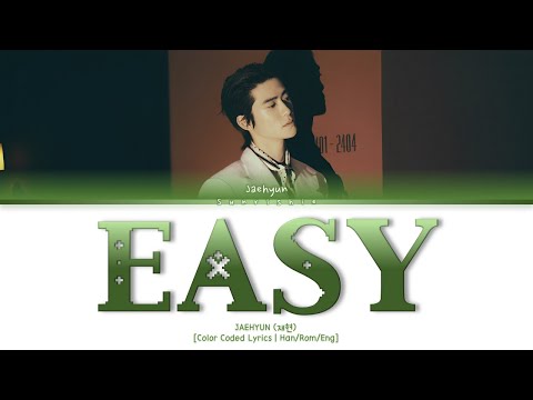 JAEHYUN 'Easy' Lyrics [Han/rom/Eng-Color Coded Lyrics]