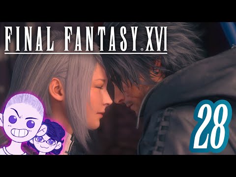 "Just KISS ALREADY!" | Let's Play Final Fantasy 16! (Pt 28) | Livestream