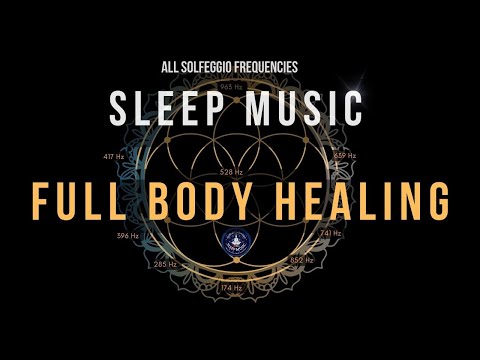 BLACK SCREEN SLEEP MUSIC ☯ All 9 Solfeggio Frequencies ☯ Body Healing