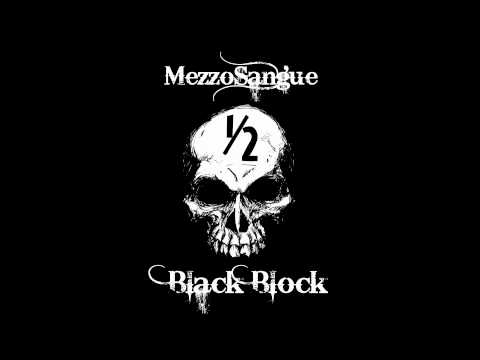 MezzoSangue - Black Block - Musica Cicatrene