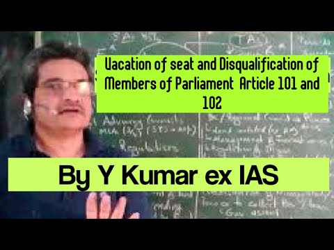 Disqualification of members of Parliament-Vacation of seat - Indian Polity