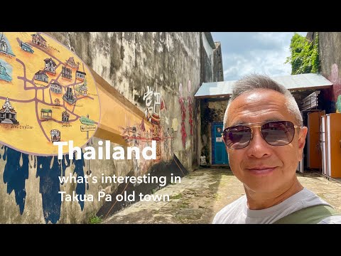 What’s interesting in Takua Pa old town in Thailand?