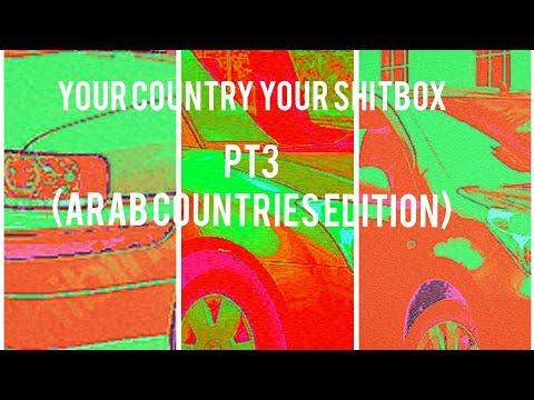 your country your shitbox (pt3 Arab countries edition)