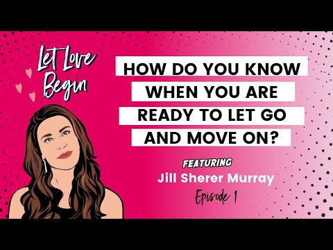 Jill Sherer Murray: How do you know when you are ready to let go and move on?