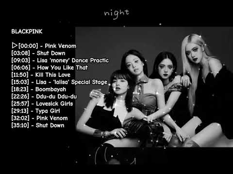 BLACKPINK| Playlist Song 2024