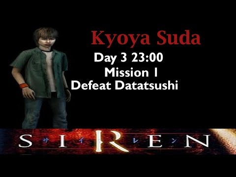 [Forbidden Siren] Kyoya Suda: Day 3 23:00 (mission 1)