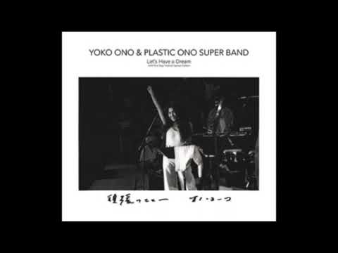 Let's Have A Dream  1974 One Step Festival / Yoko Ono & Plastic Ono Super Band