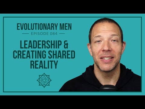 Leadership & Creating Shared Reality