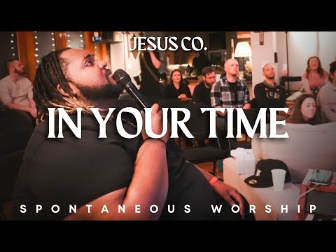 In Your Time / Always | Spontaneous Worship from JesusCo Live At Home 03 - 4/07/23