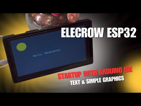 Getting Started with ELECROW ESP32 7.0 Inch HMI Display: Step-by-Step Setup and Programming