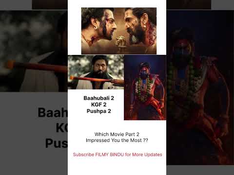 Baahubali 2 vs KGF 2 vs Pushpa 2 which movie part 2 impressed you the most ? #Prabhas#Yash#AlluArjun