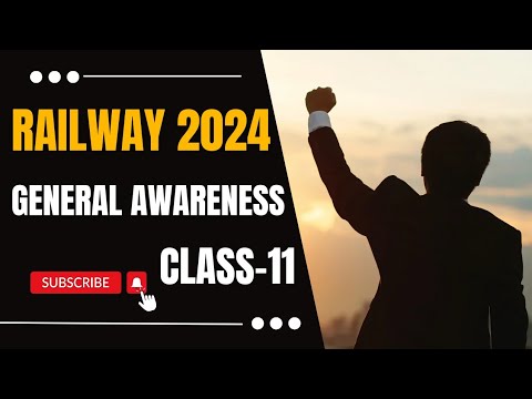 Class-11 | Railway Exam 2024 | General Awareness | NTPC | Group D | ALP | RPF | Technician