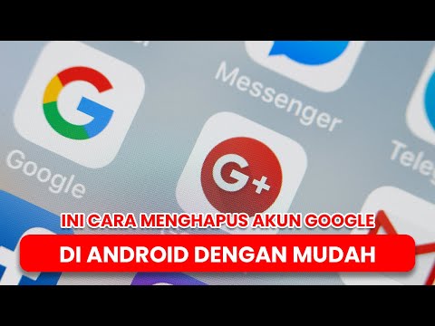 Ini Cara Menghapus Akun Google di Android dengan Mudah!!