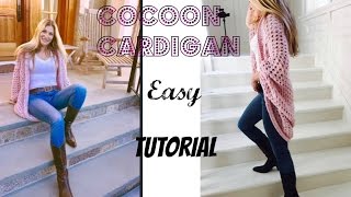 Easy Crochet  Cocoon Cardigan Tutorial