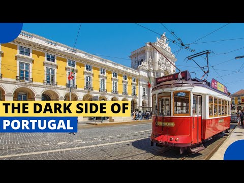 Dark Sides of Living in Portugal