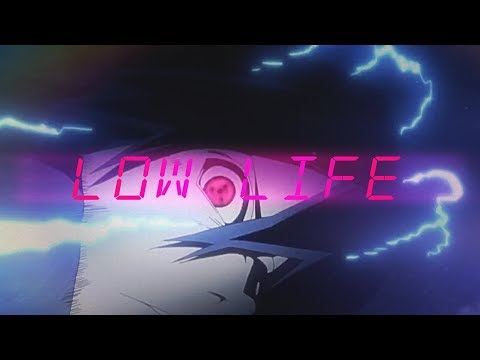 Low Life [AMV]