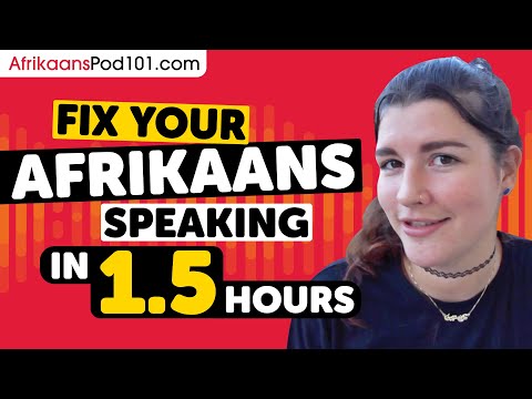 Fix Your Afrikaans Speaking in 1.5 Hours