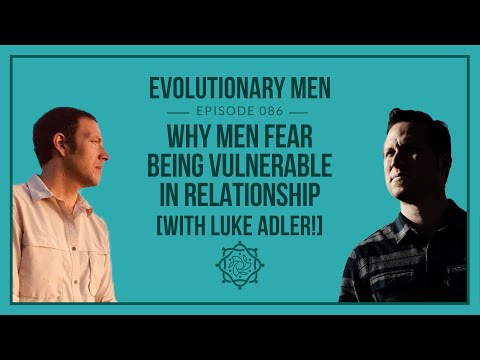 Why Men Fear Being Vulnerable in Relationship