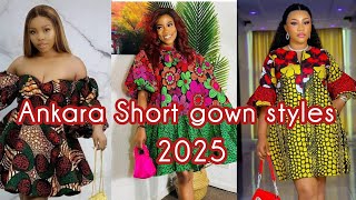 Latest Ankara styles 2025 | Most Hottest Ankara Short gown styles | Ankara Short Dress 4 Ladies