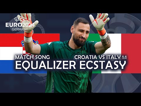 Equalizer Ecstasy - Croatia vs Italy 1:1 (UEFA EURO 2024 MATCH SONG)