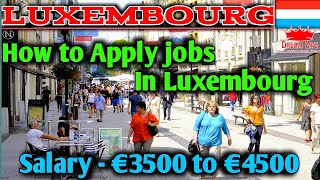 luxembourg country work visa | luxembourg jobs for indian | luxembourg country work visa 2023