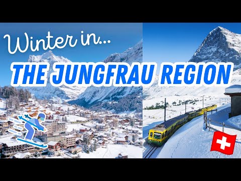 JUNGFRAU REGION & WENGEN IN THE WINTER: Discovering, Grindelwald, Männlichen, Lauterbrunnen & MORE