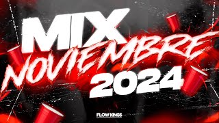 MIX NOVIEMBRE 2024  🔥 ENGANCHADO REGGAETON CACHENGUE  (LO MAS ESCUCHADO) 🔥 LO MAS NUEVO | FLOW KINGS