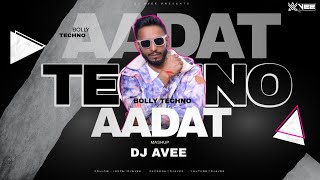 AADAT II BOLLY TECHNO II MASHUP II DJ AVEE