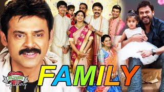 Daggubati Venkatesh Family With Parents, Wife, Son, Daughter, Brother and Sister