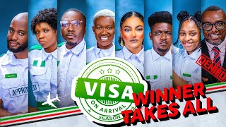 VISA ON ARRIVAL SEASON 6 (EP10): WINNER TAKES ALL || Comedy | Drama | Nollywood