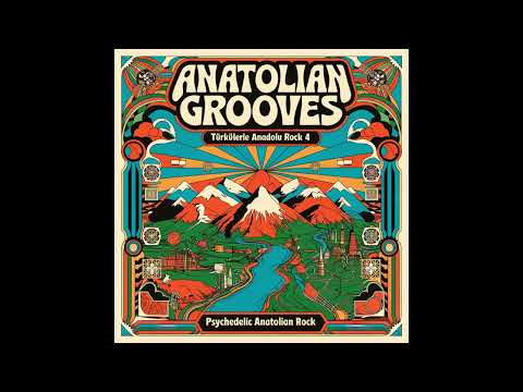 Anatolian Grooves - Türkülerle Anadolu Rock (Volume 4) [Full Album]