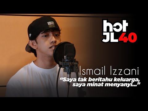 #HotJL40 Ismail Izzani Rahsia Kan Minat Dari Keluarga - Hot JL40 Bersama Ismail Izzani