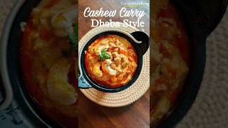 Dhaba Style cashew curry recipe #shorts #cashewcurry #vegcurry