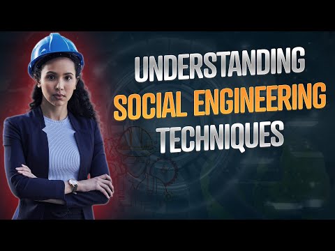 Understanding Social Engineering Techniques and Why They Are So Convincing