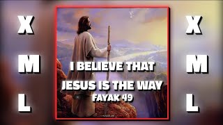 I Believe That Jesus Is The Way 💓✝️ || Xml 🔰 Link On Description || #subscribe