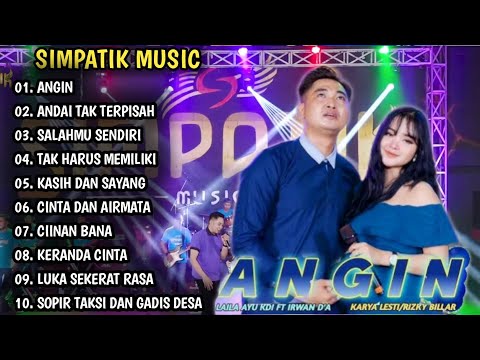 ANGIN, ANDAI TAK TERPISAH | LAILA AYU FU ALBUM TERBAIK | SIMPATIK MUSIC FULL ALBUM