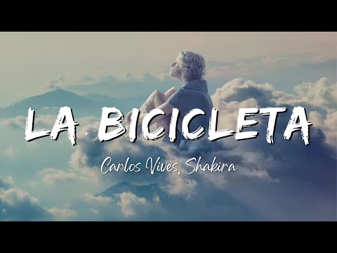 Carlos Vives, Shakira - La Bicicleta (Lyrics/Letra)