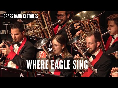 Where Eagle Sing - Brass Band 13 Etoiles (Paul Lovatt-Cooper)