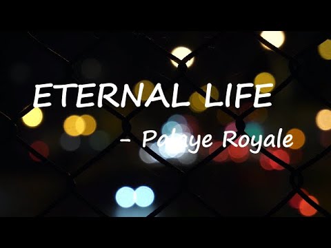 Palaye Royale – Eternal Life (Intro) Lyrics