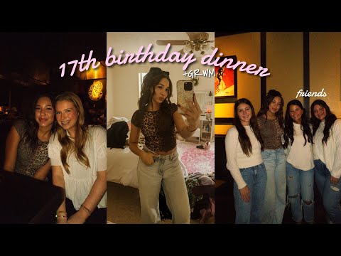 VLOGMAS DAY 20| 17th BIRTHDAY DINNER + GRWM 🎀