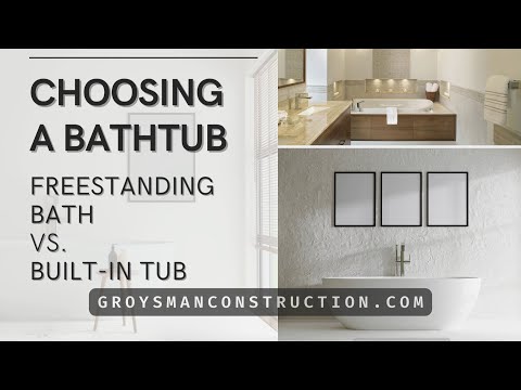 CHOOSING A BATHTUB: FREESTANDING BATH VS. BUILT-IN TUB